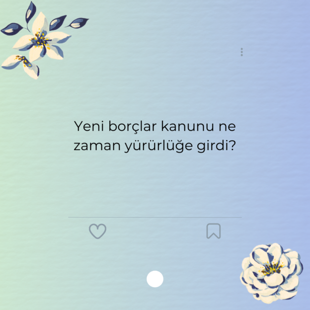 Yeni borçlar kanunu ne zaman yürürlüğe girdi?