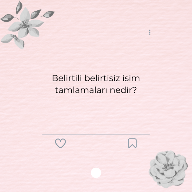 Belirtili belirtisiz isim tamlamaları nedir? 1