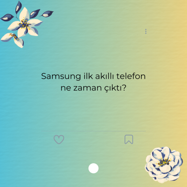 Samsung ilk akıllı telefon ne zaman çıktı? 1
