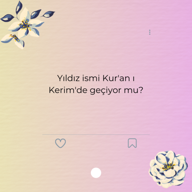 Yıldız ismi Kur'an ı Kerim'de geçiyor mu? 1