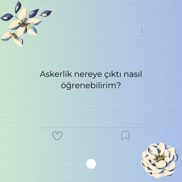 Askerlik nereye çıktı nasıl öğrenebilirim?