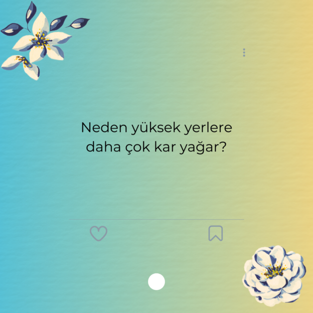 Neden yüksek yerlere daha çok kar yağar? 1