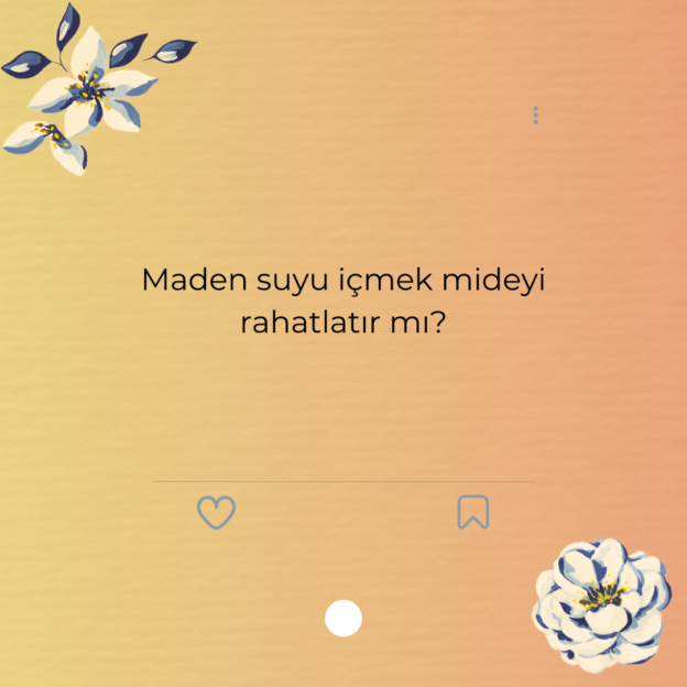 Maden suyu içmek mideyi rahatlatır mı?