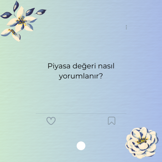 Piyasa değeri nasıl yorumlanır?