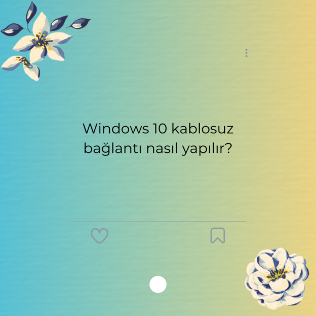 Windows 10 kablosuz bağlantı nasıl yapılır? 1