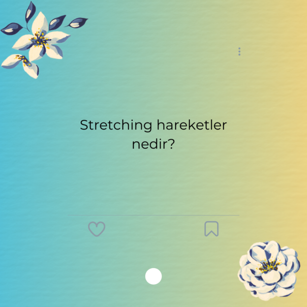 Stretching hareketler nedir? 1