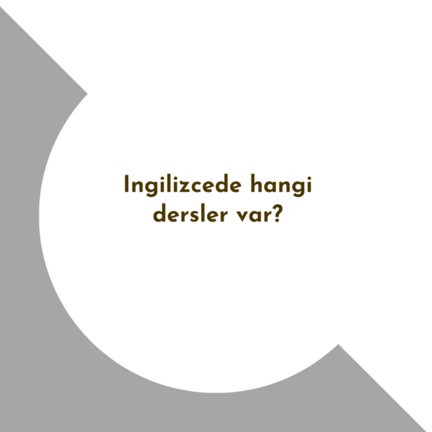 Ingilizcede hangi dersler var? Ne Demek Zıt Anlamı Eş Anlamı