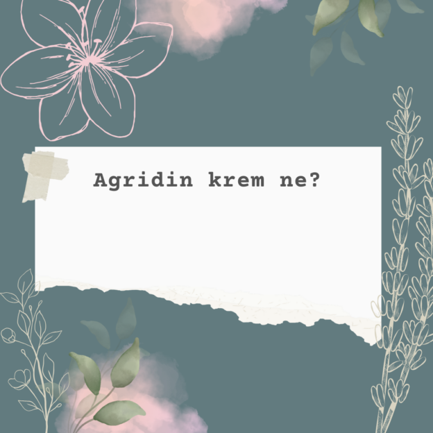 Agridin krem ne?