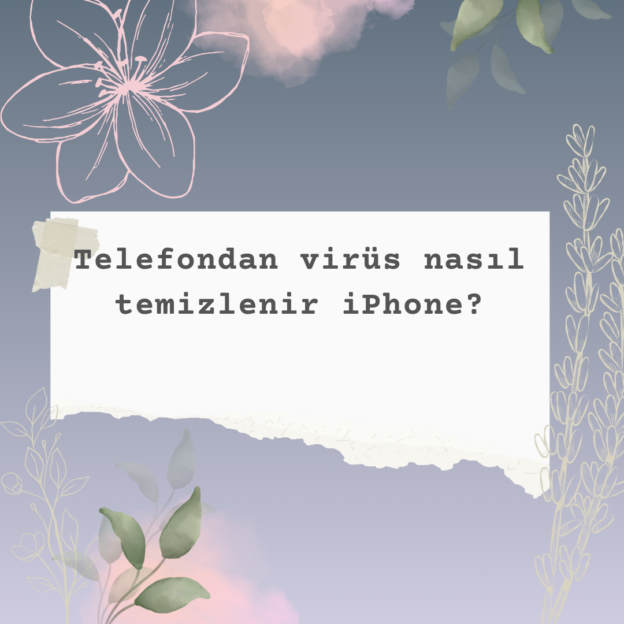 Telefondan virüs nasıl temizlenir iPhone? 1
