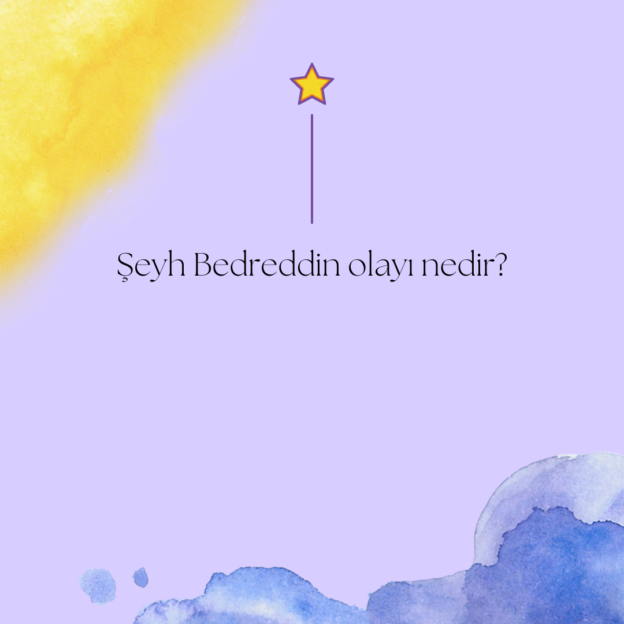 Şeyh Bedreddin olayı nedir? 1