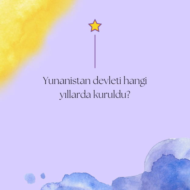 Yunanistan devleti hangi yıllarda kuruldu? 1