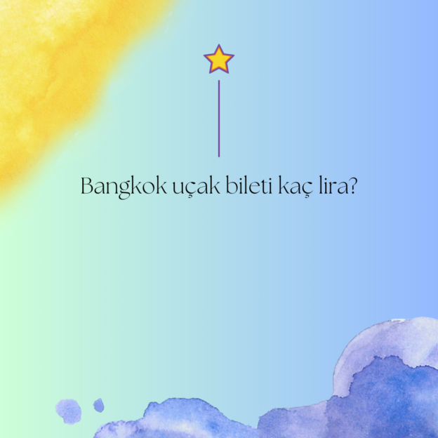 Bangkok uçak bileti kaç lira? 1