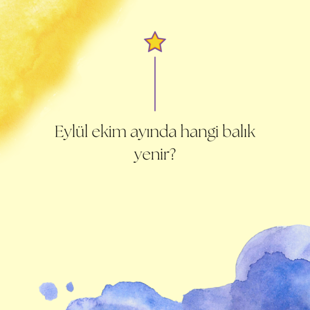 Eylül ekim ayında hangi balık yenir? 1