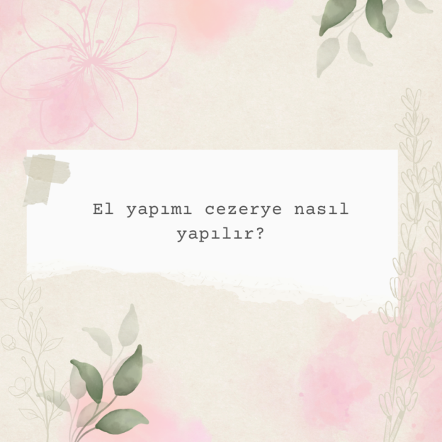 El yapımı cezerye nasıl yapılır? 1