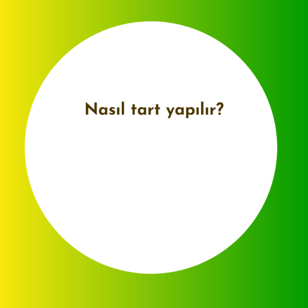 Nasıl tart yapılır? 1