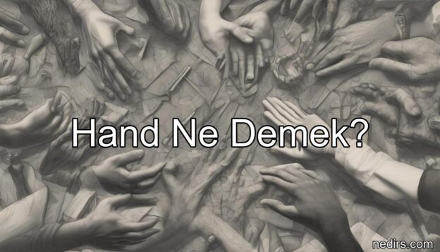 hand ne demek?