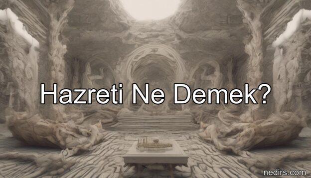 hazreti ne demek?
