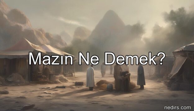 mazın ne demek?