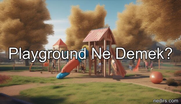 playground ne demek?