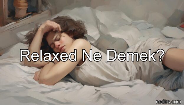 relaxed ne demek?
